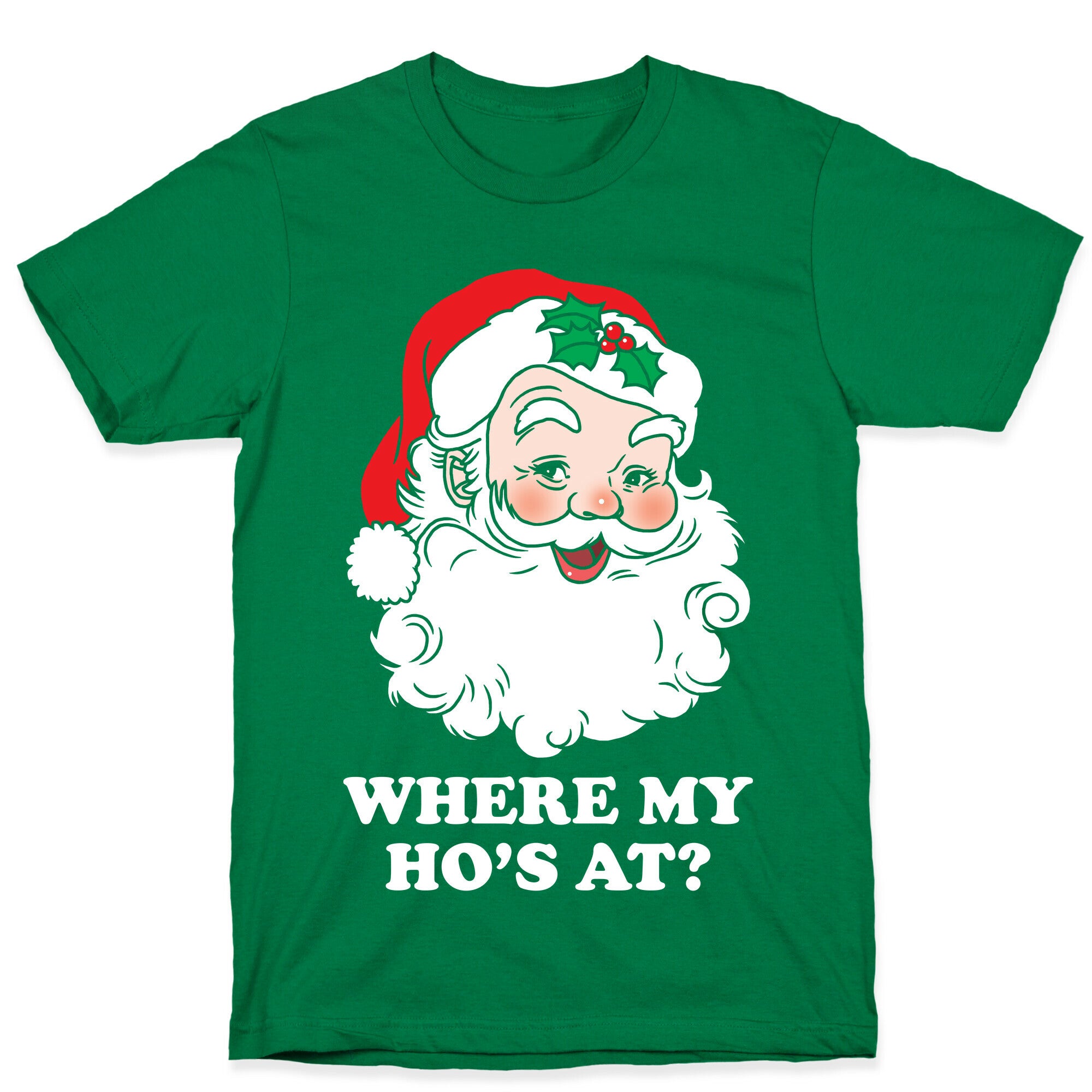 Where My Ho's At? T-Shirt
